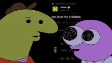 two cartoon characters are standing next to each other with the words we love the habbos above them