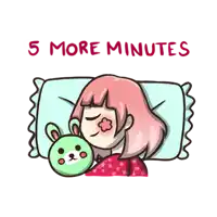 a cartoon of a girl sleeping with a stuffed animal and the words " 5 more minutes " below her