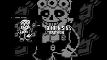 a black and white image of a skeleton with the words `` golden sins literally noone '' .