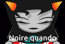 a cartoon character with the words " noire quando " written below it