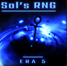 a blue background with the words sol 's rng era 5 at the top