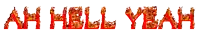 the letters ah hell yeah are covered in flames