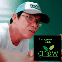 a man wearing glasses and a hat says let 's grow with