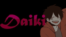 a black background with the word daiki in red