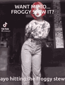 a girl with red hair is standing in front of a sign that says " want me to ... froggy stew it "