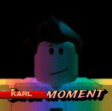 a cartoon character with a rainbow background and the words karl moment