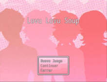 a video game called lovu lovu soup is being played on a pink background