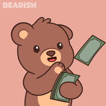 a teddy bear is holding a stack of money and the word bearish is on the bottom right