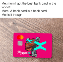 a pink credit card with a bear on it that says blizzard