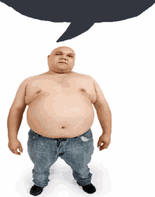 a shirtless fat man with a speech bubble above his head