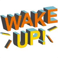 a graphic that says wake up in orange and blue