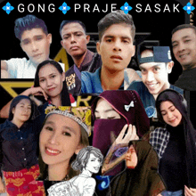 a collage of people with the words gong praje sasak written above them