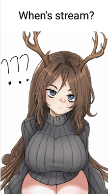 a drawing of a girl with antlers and the words " when 's stream " above her
