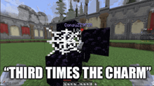 a screenshot of a minecraft game with the words " third times the charm "