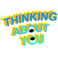 a sign that says " thinking about you " in blue and yellow