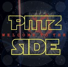 a poster that says putz welcome to the side with a picture of a dog