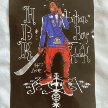 a drawing of a man holding a machete and the words haitian boy kodak on the bottom