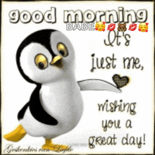 a picture of a penguin with the words good morning babe