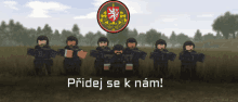 a group of soldiers are standing in a field with the words pridej se k nám below them