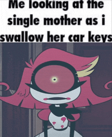 a cartoon character says me looking at the single mother as it swallow her car keys