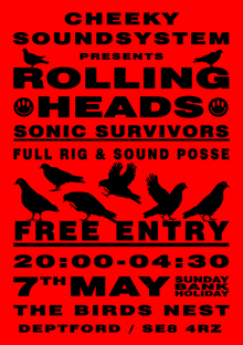 cheeky soundsystem presents rolling heads sonic survivors full rig & sound posse at the birds nest