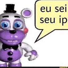 five nights at freddy 's freddy bear with a speech bubble that says `` eu sei seu ip '' .