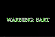 a black screen with the words warning : fart in green letters