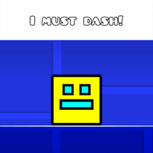 a yellow square with a face and the words " i must dash " above it