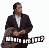 a man in a suit and tie is holding a jacket and asking where are you .