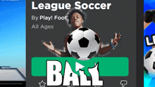 an advertisement for league soccer by play foot