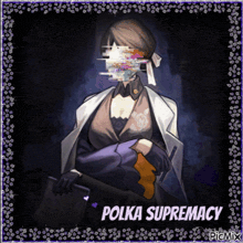 a picture of a woman with polka supremacy written in the corner