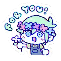 a cartoon of a girl with a flower crown on her head and the words `` for you '' .