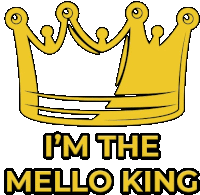 a yellow crown with the words i 'm the mello king underneath it