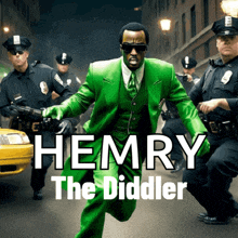 a poster for henry the diddler shows a man in a green suit surrounded by police officers