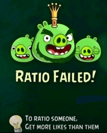 angry birds poster that says ratio failed on it