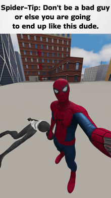 spider-tip : don 't be a bad guy or else you are going to end up like this dude.