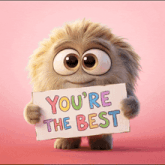 a cartoon character holds up a sign that says you 're the best