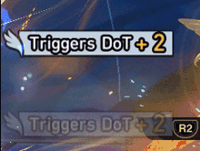 a screenshot of a game that says triggers dot + 2 on it