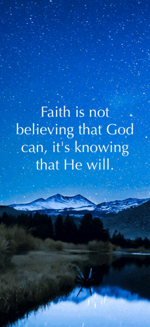 a quote that says faith is not believing that god can