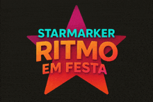 a poster for starmarker ritmo em festa