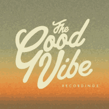 a logo for the good vibe recordings with a sunset background