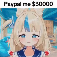 a cartoon girl with blonde hair and blue eyes is wearing a sailor outfit and says paypal me $ 30000 .
