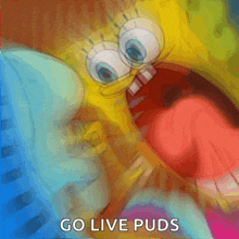 a cartoon of spongebob with his mouth open and the words go live puds written below him