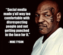 a picture of a man with a tattoo on his face and a quote by mike tyson