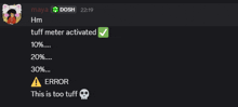 a message from maya dash says that the tuff meter has been activated