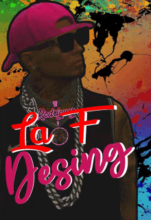 a poster of a man wearing a pink hat and sunglasses with the words " la f desing " on it