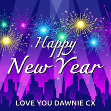 a happy new year greeting card with fireworks and the words love you dawnie cx