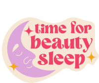 a sticker that says " time for beauty sleep "