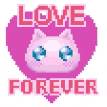 a pixel art sticker with a cat and the words `` love forever '' .