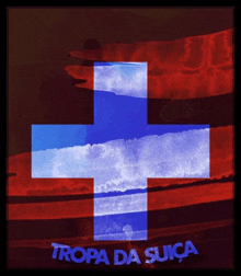 a poster with a blue and white cross and the words tropa da suica on it